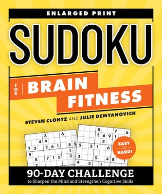 Paperback Sudoku for Brain Fitness by Zeitgeist, 90-day challenge book to sharpen the mind and enhance cognitive skills.
