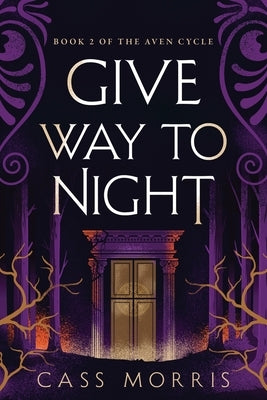 Give Way to Night Paperback Cass Morris