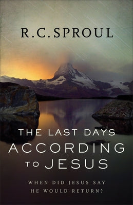 The Last Days According to Jesus: When Did Jesus Say He Would Return? Paperback Baker Books