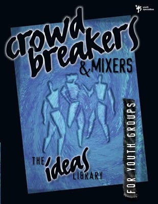 Crowd Breakers and Mixers Paperback Zondervan Publishing Company