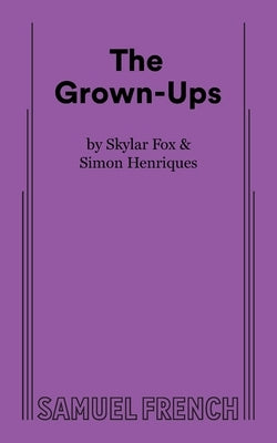 The Grown-Ups Paperback Samuel French, Inc.