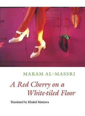 A Red Cherry on a White-Tiled Floor: Selected Poems Paperback Copper Canyon Press