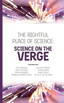 The Rightful Place of Science: Science on the Verge Paperback Consortium for Science, Policy, & Outcomes
