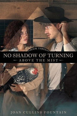 No Shadow of Turning Above the Mist Paperback Xulon Press