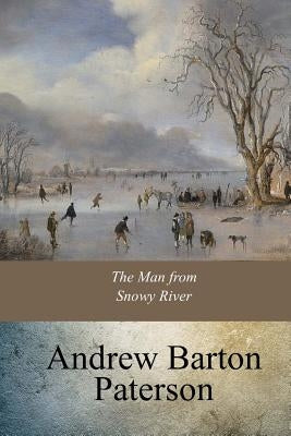 The Man from Snowy River Paperback Createspace Independent Publishing Platform