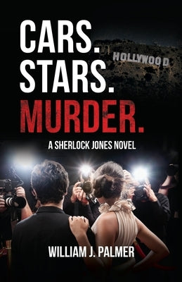 Cars. Stars. Murder.: A Sherlock Jones Novel Paperback Palmetto Publishing