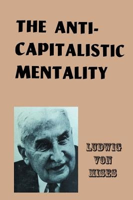 The Anti-Capitalistic Mentality Paperback www.bnpublishing.com