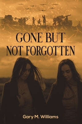 Gone but Not Forgotten Paperback Austin Macauley