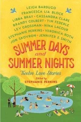 Summer Days and Summer Nights: Twelve Love Stories St. Martin's Griffin