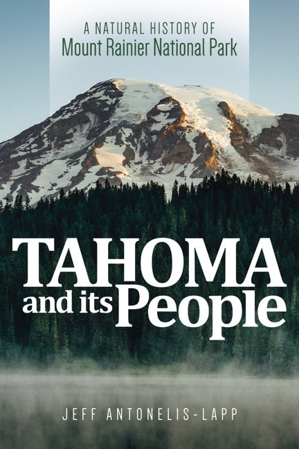 Paperback book titled "Tahoma and Its People: A Natural History of Mount Rainier National Park" by Washington State University Press.
