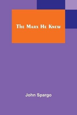 The Marx He Knew Paperback Alpha Edition