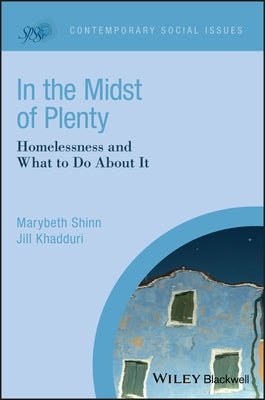 In the Midst of Plenty: Homelessness and What to Do about It Paperback Wiley-Blackwell