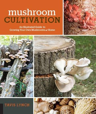 Paperback mushroom cultivation guide by Quarry Books showing illustrated pages on growing mushrooms at home.
