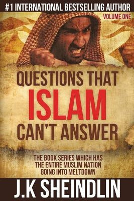 Questions that Islam can't answer - Volume one Paperback J.K Sheindlin Publishing