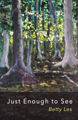 Just Enough to See Paperback Finishing Line Press