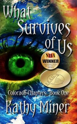 What Survives of Us: Colorado Chapters Book One Paperback Kathrin Miner Anders