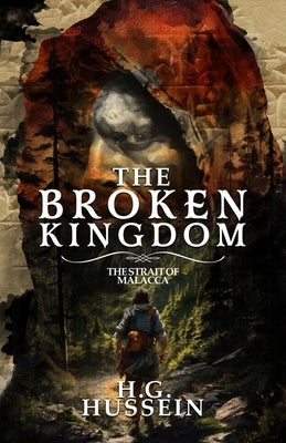 The Broken Kingdom Volume 2: The Strait of Malacca Paperback Independent Publishing Network