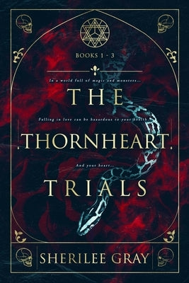 The Thornheart Trials, Books 1 - 3 Paperback Sherilee Gray