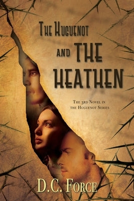 The Huguenot and the Heathen Paperback Dolly C. Force
