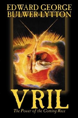 Vril, the Power of the Coming Race by Edward Bulwer-Lytton, Science Fiction Paperback Borgo Press