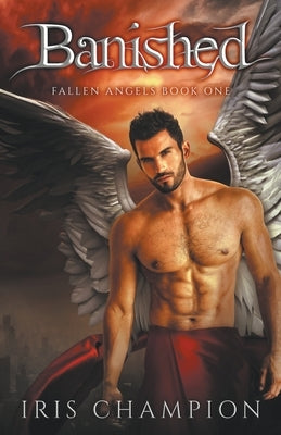 Banished (Fallen Angels Book 1) Paperback Iris Champion