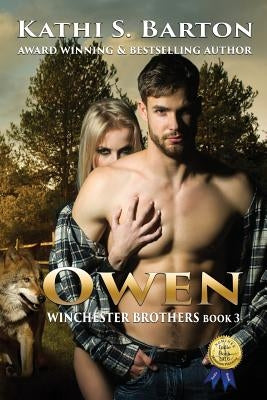 Owen: Winchester Brothers-Erotic Paranormal Wolf Shifter Romance by Barton, Kathi S.
