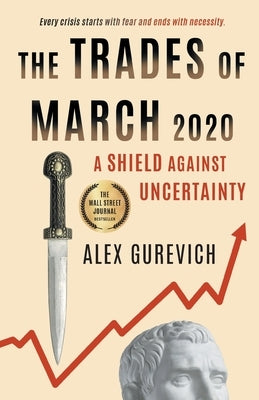 The Trades of March 2020: A Shield against Uncertainty Paperback Houndstooth Press