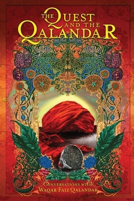 The Quest and The Qalandar: Experiences of Sufism Paperback Red Dome Publishing