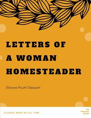 Letters of a Woman Homesteader Paperback Createspace Independent Publishing Platform