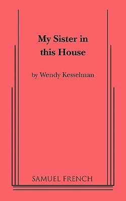 My Sister in This House by Kesselman, Wendy