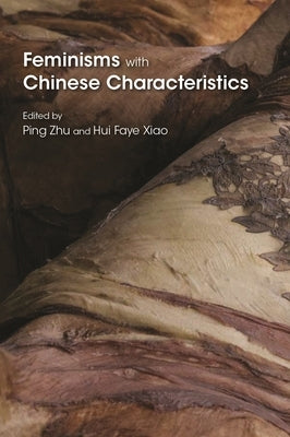 Feminisms with Chinese Characteristics Paperback Syracuse University Press