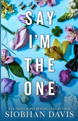 Say I'm the One (All of Me Book 1) Paperback Siobhan Davis
