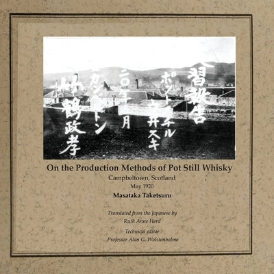 On the Production Methods of Pot Still Whisky: Campbeltown, Scotland, May 1920 Paperback Zeticula