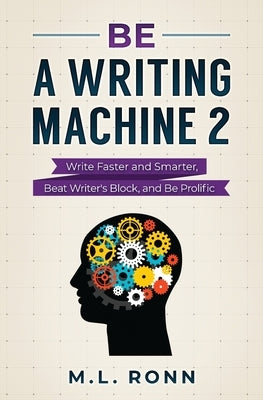 Be a Writing Machine 2 Paperback Author Level Up LLC