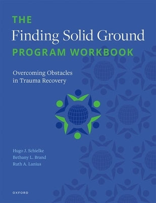 The Finding Solid Ground Program Workbook: Overcoming Obstacles in Trauma Recovery Paperback Oxford University Press, USA