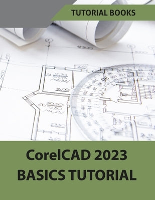 CorelCAD 2023 Basics Tutorial (Colored) Paperback Kishore