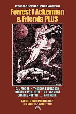 Expanded Science Fiction Worlds of Forrest J Ackerman & Friends PLUS Paperback James A. Rock & Company Publishers