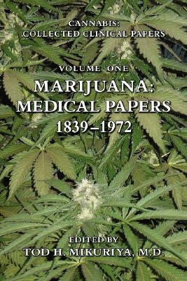 Marijuana: Medical Papers, 1839-1972 Paperback Pelican Pond
