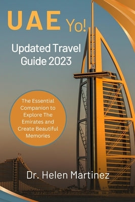 The Emirates 2023: Updated UAE Travel Guide Paperback Independently Published