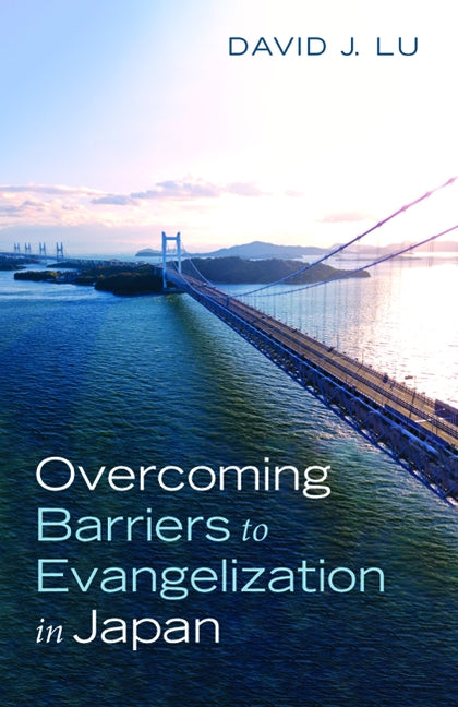 Overcoming Barriers to Evangelization in Japan Paperback Wipf & Stock Publishers