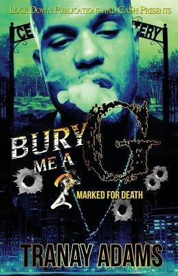 Bury Me A G 2: Marked for Death Paperback Lock Down Publications