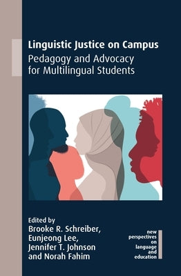 Linguistic Justice on Campus: Pedagogy and Advocacy for Multilingual Students Paperback Multilingual Matters Limited