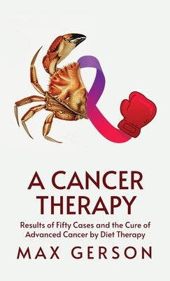 A Cancer Therapy Hardcover by By Max Gerson