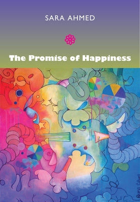 The Promise of Happiness Paperback Duke University Press