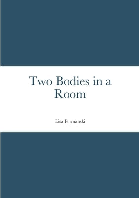 Two Bodies in a Room Paperback Lulu.com