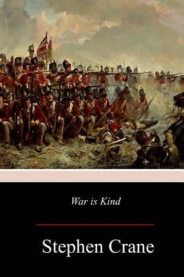 War is Kind Paperback Createspace Independent Publishing Platform