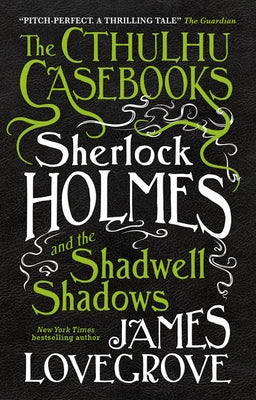 The Cthulhu Casebooks - Sherlock Holmes and the Shadwell Shadows Paperback Titan Books (UK)