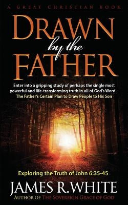 Drawn By The Father Paperback Great Christian Books