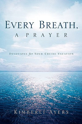 Every Breath, A Prayer Paperback Xulon Press