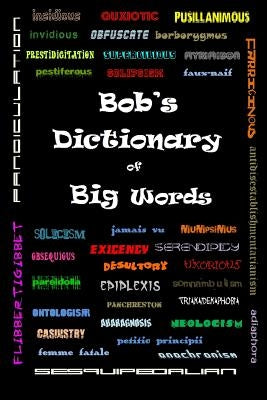 Bob's Dictionary of Big Words Paperback Cai Publishing, Inc.